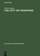 The City of Dionysos - Valdis Leinieks