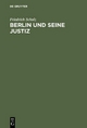 Berlin und seine Justiz - Friedrich Scholz