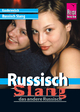 Reise Know-How Sprachführer Russisch Slang - das andere Russisch: Kauderwelsch-Band 213: ca. 1000 Stichworte