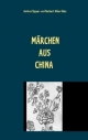 Märchen aus China - Andrea Tepper; Herbert Allen Giles