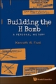 Building The H Bomb: A Personal History Kenneth W Ford Author