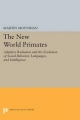The New World Primates - Martin Moynihan