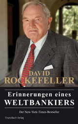 David Rockefeller – Erinnerungen eines Weltbankiers - Rockefeller, David