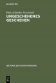Ungeschehenes Geschehen - Heinz-Günther Nesselrath
