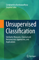 Unsupervised Classification: Similarity Measures, Classical and Metaheuristic Approaches, and Applications