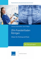 ZFA-Praxisleitfaden Röntgen - Thomas Krahwinkel, Gerrit Meyer