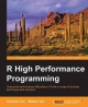 R High Performance Programming - Aloysius Lim; William Tjhi