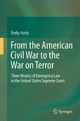 From the American Civil War to the War on Terror: Three Models of Emergency Law in the United States Supreme Court