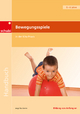 Bewegungsspiele in der Kita-Praxis: Handbuch (Handbücher für die frühkindliche Bildung)