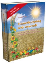 Heavenly cooking with Ayurveda - Frank W Lotz