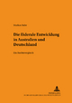 Die föderale Entwicklung in Australien und Deutschland - Markus Rabe