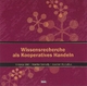 Wissensrecherche als Kooperatives Handeln - Viktorija Bilic; Martha Connelly; Joachim Kornelius