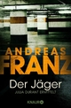 Der Jäger: SPIEGEL Bestseller-Autor Andreas Franz Author