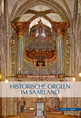 Historische Orgeln im Saarland - Bernhard Bonkhoff