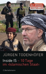 Inside IS - 10 Tage im 'Islamischen Staat' - Jürgen Todenhöfer