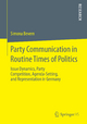 Party Communication in Routine Times of Politics