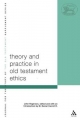 Theory and Practice in Old Testament Ethics - R. M. Daniel Carroll; John Rogerson