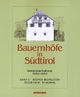 Bauernhöfe in Südtirol: Bestandsaufnahmen 1940-1943 / Band 5 Bozner Weinleiten - Überetsch - Etschtal