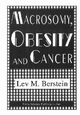 Macrosomy, Obesity and Cancer - Lev M. Berstein