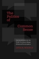 The Politics of Common Sense - Deva R. Woodly