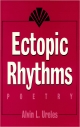 Ectopic Rhythms - Alvin L. Ureles