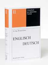 Wörterbuch der industriellen Technik / Wörterbuch der industriellen Technik Band 2 Englisch-Deutsch - Richard Ernst