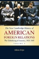 The New Cambridge History of American Foreign Relations: Volume 3, The Globalizing of America, 1913-1945 Akira Iriye Author