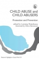 Child Abuse and Child Abusers: Protection and Prevention (Research Highlights in Social Work)