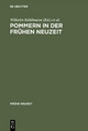 Pommern in der Frühen Neuzeit - Wilhelm Kühlmann; Horst Langer