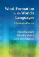 Word-Formation in the World's Languages: A Typological Survey Pavol Stekauer Author