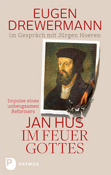 Jan Hus im Feuer Gottes - Eugen Drewermann, Jürgen Hoeren