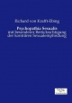 Psychopathia Sexualis: mit besonderer Berücksichtigung der konträren Sexualempfindung