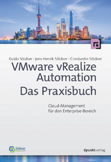 VMware vRealize Automation – Das Praxisbuch - Guido Söldner, Jens-Henrik Söldner, Constantin Söldner