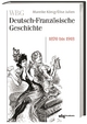 WBG Deutsch-Französische Geschichte Bd. VII: Verfeindung und Verflechtung. Deutschland und Frankreich 1870-1918