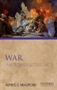 War: Antiquity and Its Legacy Alfred S. Bradford Author