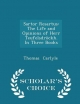 Sartor Resartus: The Life and Opinions of Herr Teufelsdröckh. in Three Books - Scholar's Choice Edition