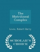 Matrilineal Complex - Scholar's Choice Edition - Lowie Robert Harry