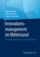 Innovationsmanagement im Mittelstand: Strategien, Implementierung, Praxisbeispiele