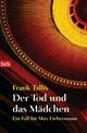 Der Tod und das MÃ¤dchen: Ein Fall fÃ¼r Max Liebermann Frank Tallis Author