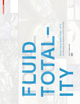Fluid Totality: Studio Zaha Hadid 2000?2015. University of Applied Arts Vienna (Edition Angewandte)