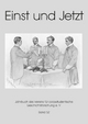 Einst und Jetzt. Jahrbuch des Vereins für Corpsstudentische Geschichtsforschung e.V. / Einst und Jetzt, Band 52