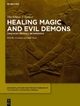Healing Magic and Evil Demons - Markham J. Geller