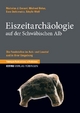Eiszeitarchäologie auf der Schwäbischen Alb: Die Fundstellen im Ach- und Lonetal und in ihrer Umgebung (Tübingen Publications in Prehistory)