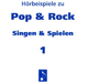 Pop & Rock - Singen & Spielen. Materialien für den Musikunterricht in den Klassen 5 bis 10 / Pop & Rock - Singen und Spielen 1 - Wulf D Lugert; Volker Schütz