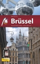Brüssel MM-City: Reiseführer mit vielen praktischen Tipps und kostenloser App.