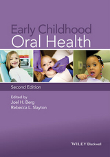 Early Childhood Oral Health - Berg, Joel H.; Slayton, Rebecca L.