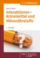 Interaktionen - Arzneimittel und Mikronährstoffe (Für die Kitteltasche): Für die Kitteltasche des Mediziners