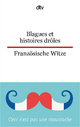 Blagues et histoires drôles Französische Witze: dtv zweisprachig für Einsteiger ? Französisch