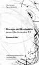 Abwegen und Abschweifen - Versuch uber die narrative Drift / International Flusser Lectures: Vilem Flusser Archiv / Universitat der Kunste, Berlin