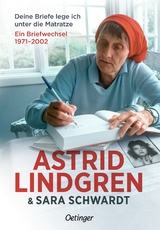 Deine Briefe lege ich unter die Matratze - Astrid Lindgren, Sara Schwardt